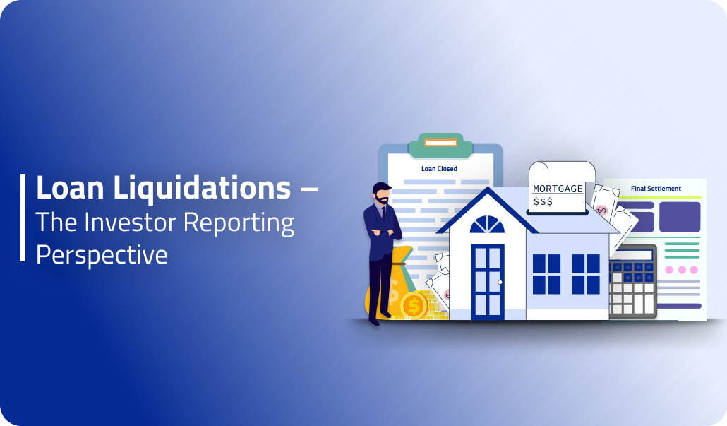Loan Liquidations: The Investor Reporting Perspective